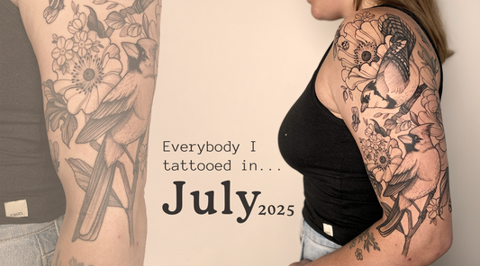Everybody I tattooed in July 2025...
