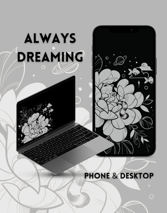 ALWAYS DREAMING // phone & desktop wallpaper